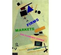Firms Markets and Economic Change by Richard N. Langlois Paul L. Robertson, Richard N. Langlois (Auteur)