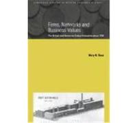 Firms, Networks and Business Values, Cambridge Studies in Modern Economic History, 8 Mary B. Rose (Auteur)