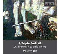 Firsova / Marsyas Trio - Triple Portrait