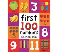 First 100 Padded: First 100 Numbers: An Essential Early-Learning Book