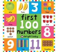 First 100 Numbers (Bright Baby First 100 Board Bk) (First 100 Board Books) Roger Priddy (Auteur)
