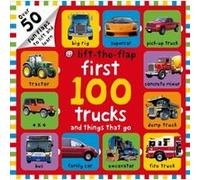 First 100 Trucks and Things That Go LifttheFlap - Roger Priddy - St. Martins Publishing Group - Livre en Anglais - Board book Roger PriddyRoger Priddy (Auteur)