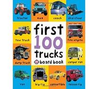 First 100 Trucks (Soft to Touch Board Books) Roger Priddy (Auteur)