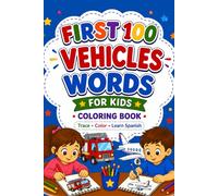 FIRST 100 VEHICLES WORDS. FOR KIDS: COLORING BOOK