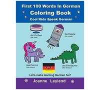 First 100 Words In German Coloring Book Cool Kids Speak German