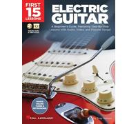 First 15 Lessons - Electric Guitar. Comprend Enregistrement(s) en ligne