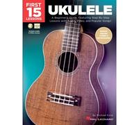 First 15 Lessons - Ukulele - Version anglaise
