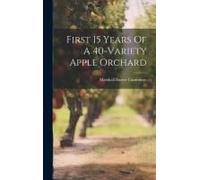 First 15 Years Of A 40-Variety Apple Orchard