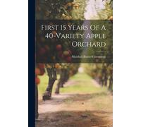 First 15 Years Of A 40-Variety Apple Orchard