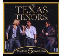 First 5 Years Live by The Texas Tenors (2014-08-03)