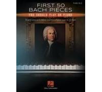 First 50 Bach Pieces You Should Play On The Piano