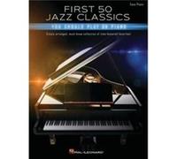 First 50 Jazz Classics First 50 Jazz Classics (Auteur)