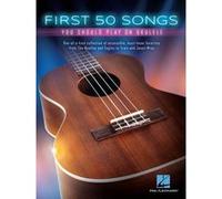 Hal Leonard – Les 50 premières chansons à jouer au ukulélé