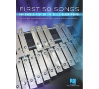 First 50 Songs You Should Play On Bells Glockenspiel Sheet Music Songbook Easy Melodies From Pop, Classical, And Movie Themes Includes Hallelujah, Let It Go, Stand By Me, Shake It Off