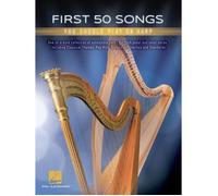 First 50 Songs You Should Play On Harp Easy Sheet Music For Pedal And Lever Harps Classical, Pop And Broadway Arrangements Beginner Harp Music Book With Popular Songs