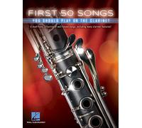Hal Leonard First 50 Songs You Should Play on Clarinet recueil de chansons pour clarinette