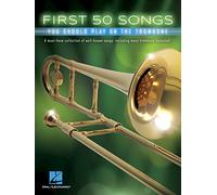 First 50 Songs You Should Play on the Trombone