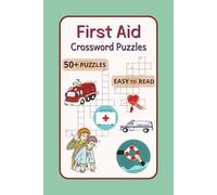 First Aid Crossword Puzzles: Crossword Puzzles with Easy To Read Print about First Aid and more | 6x9 inches, 120 pages | 50+ Puzzles ... Gift for Vacations, Holidays and Relaxation.