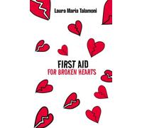 FIRST AID FOR BROKEN HEARTS