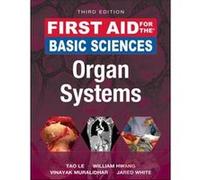 First Aid for the Basic Sciences Organ Systems Third Edition by Jared White Jared White (Auteur)
