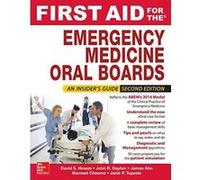 First Aid For The Emergency Medicine Oral Boards, Second Edition