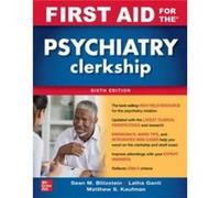First Aid for the Psychiatry Clerkship Sixth Edition by Sean Blitzstein Matthew Kaufman , Sean Blitzstein , Latha Ganti (Auteur)
