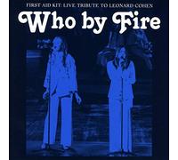 First Aid Kit - Who by Fire. -Live [Import]