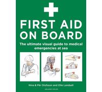 First Aid On Board The ultimate visual guide to medical emergencies at sea - Nina Olofsson - Adlard Coles - ebook (ePub) - Livre