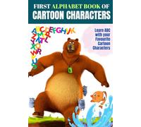First Alphabet Book of Cartoon Characters: from Mickey to Nemo in Alphabetical order.