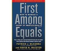 First Among Equals David H. Maister (Auteur)