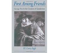 First Among Friends H. Larry Ingle (Auteur)