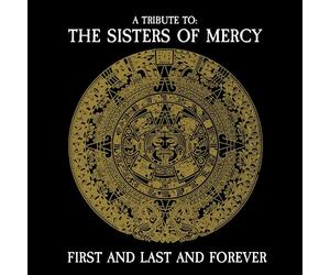 First and Last and Forever - a Tribute to the Sisters of Mercy