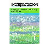 First and Second Timothy and Titus, Interpretation, a Bible Commentary for Teaching and Preaching Thomas C. Oden (Auteur)