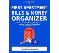First Apartment Bills & Money Organizer: A Simple 12-Month Budget, Bill, Expense & Paycheck Planner for Young Adults Living on Their Own