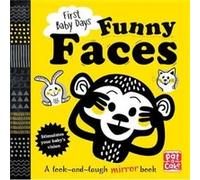First Baby Days Funny Faces by PataCake Pat - A - Cake, Mojca Dolinar (Auteur)