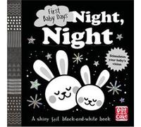 First Baby Days Night Night by PataCake Pat A Cake , Illustrated By Mojca Dolinar (Auteur)