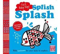 First Baby Days Splish Splash by PataCake Dolinar Pat - A - Cake, Mojca (Auteur)