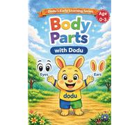 First Body Parts with Dodu: A Toddler Learning Book for Ages 0-3 | Early Body Awareness, Vocabulary Building & Visual Learning for Babies and ... with Real-Life Understanding, Simple Words
