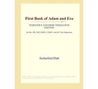First Book Of Adam And Eve (Webster's Japanese Thesaurus Edition)