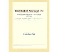 First Book Of Adam And Eve (Webster's Japanese Thesaurus Edition)
