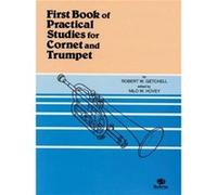 First Book of Practical Studies For Cornet and Trompet by By composer Robert W Getchell & By composer Nilo W Hovey