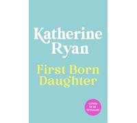First Born Daughter: Having It All and Doing It Anyway