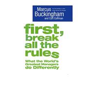 First, Break All The Rules