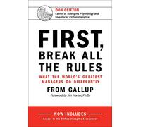 First, Break All The Rules: What the World's Greatest Managers Do Differently