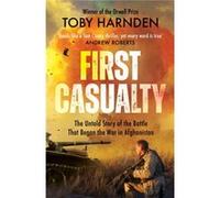 First Casualty by Toby Harnden Toby Harnden (Auteur)