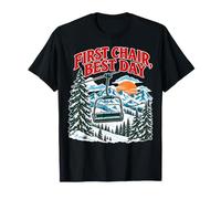 First Chair Best Day Remontée mécanique Alpin d'hiver Sports de Neige T-Shirt