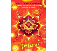First Chakra Journal: Red Gift Edition: For those who want to feel safe, stable, secure, and unstoppable: Root Chakra Illustrated Color Edition