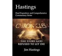 First Chronicles: Hastings Dual Expository and Comprehensive Commentary Series