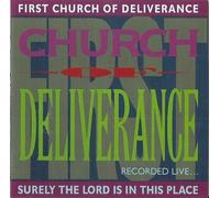 First Church of Deliverence - Surely The Lord is in This Place