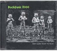Buckfunk 3000 - First Class Ticket To Telos